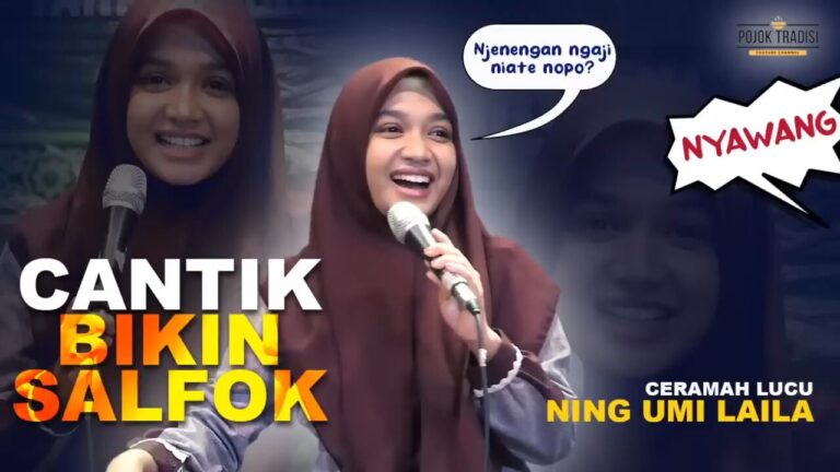 Ceramah Lucu Ning Um Laila Terbaru 2023, Cantiknya Bikin Salpok