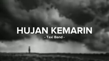 Hujan Kemarin : Taxi Band