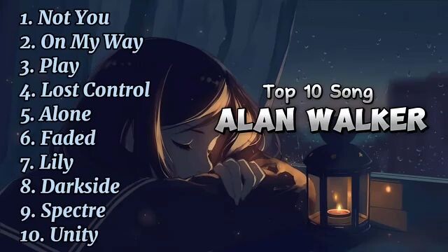 Top 10 Song Alan Walker