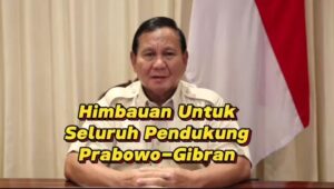 Himbauan Untuk Seluruh Pendukung Parabowo-Gibran Dari Pak Prabowo Untuk Tidak Turun Ke Jalan Besok